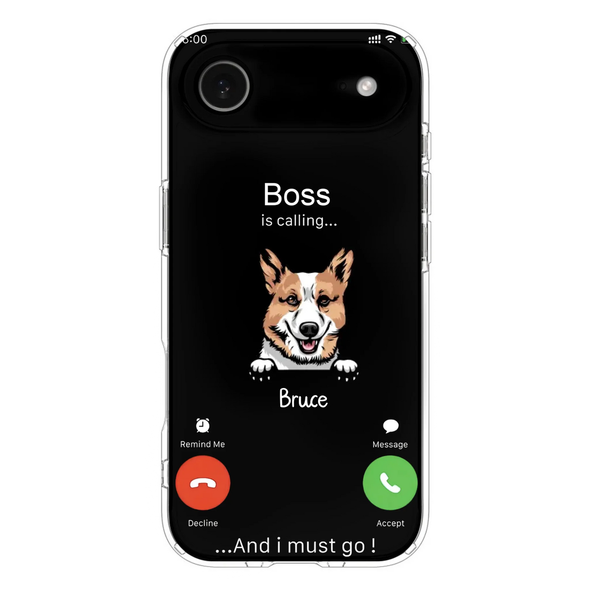 Custom Personalized Dog Phone Case - Gift Idea For Dog Lover/Mother's Day/Father's Day - Upto 5 Dogs - Boss Is Calling And I Must Go - Case For iPhone/Samsung
