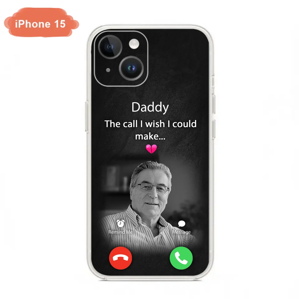 Custom Personalized Memorial Mom Phone Case - Upload Photo - Memorial Gift Idea For Mom/ Dad - The Call I Wish I Could Make - Case For iPhone And Samsung