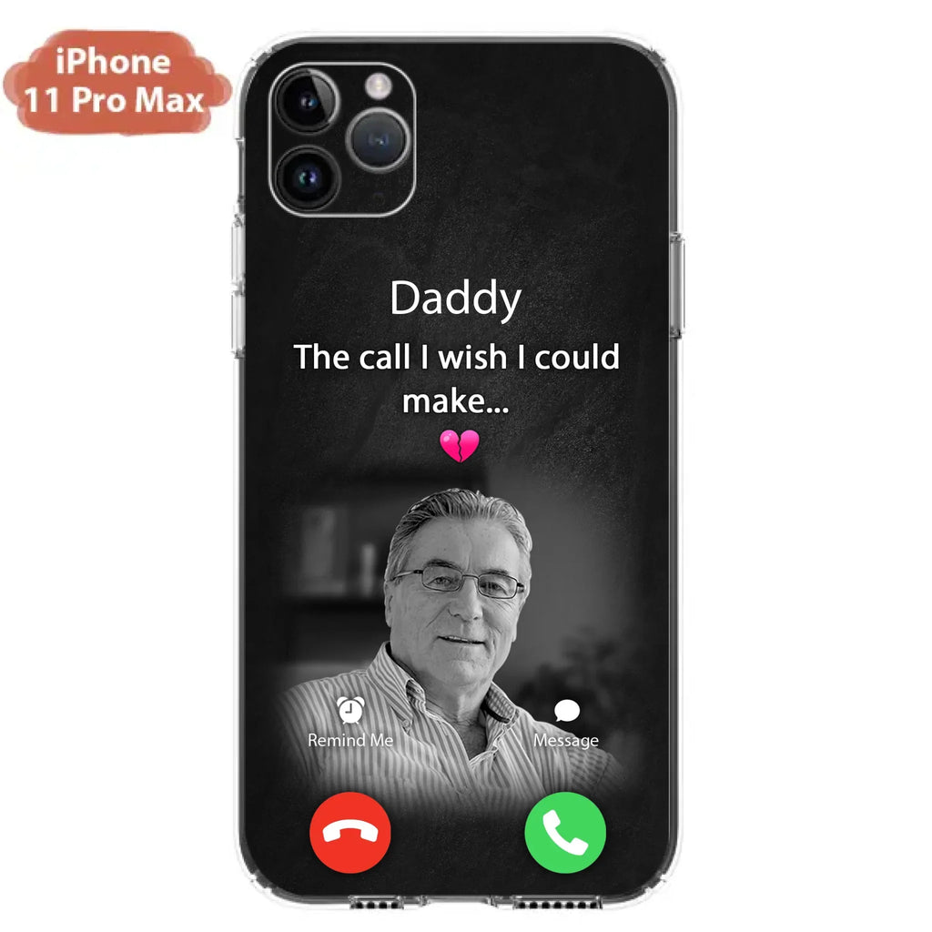 Custom Personalized Memorial Mom Phone Case - Upload Photo - Memorial Gift Idea For Mom/ Dad - The Call I Wish I Could Make - Case For iPhone And Samsung
