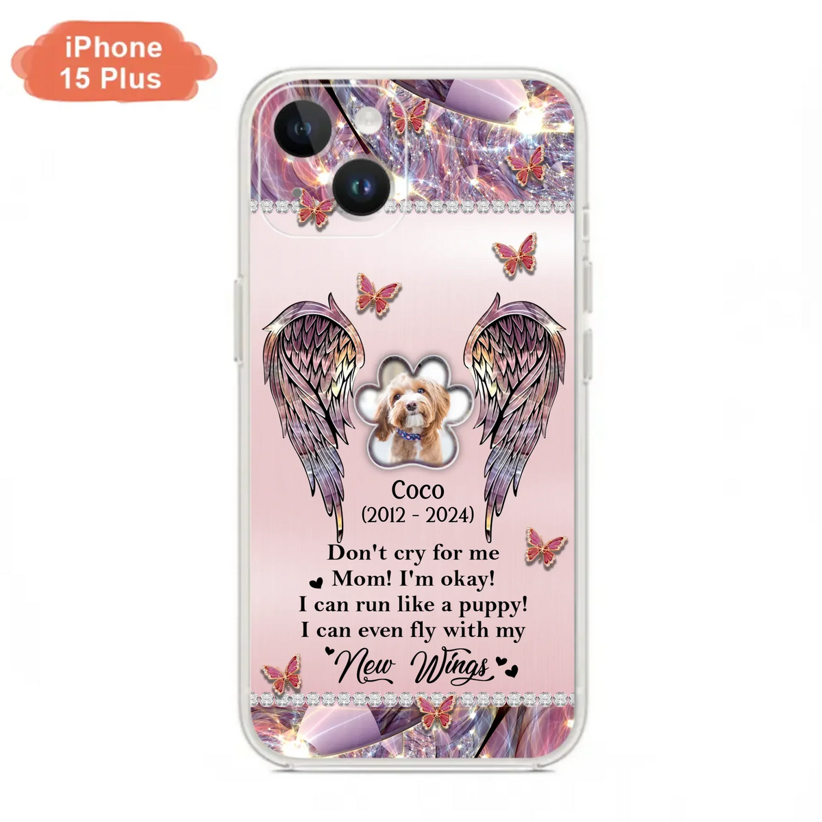 Personalized Memorial Phone Case - Upload Photo - Memorial Gift Idea For Dog Lover - Don't Cry For Me - Case For iPhone/Samsung