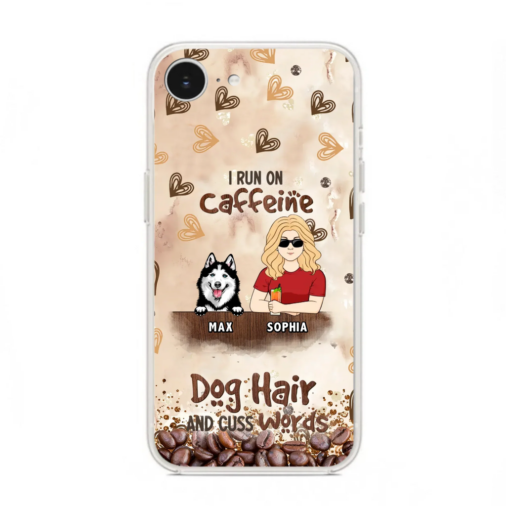 Personalized Pet Phone Case - Gift Idea For Dog/Cat/Horse Lovers - I Run On Caffeine Dog Hair And Cuss Words - Case For iPhone/Samsung