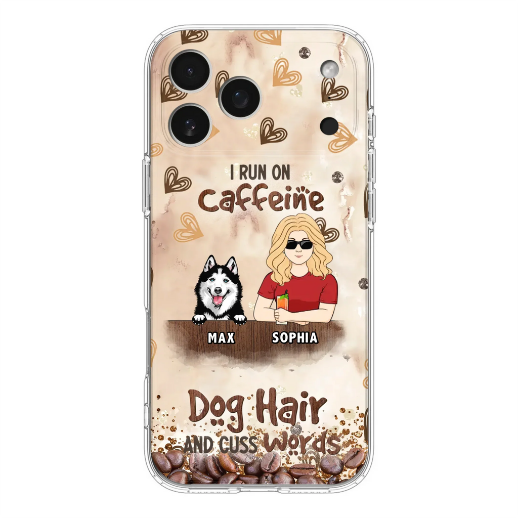 Personalized Pet Phone Case - Gift Idea For Dog/Cat/Horse Lovers - I Run On Caffeine Dog Hair And Cuss Words - Case For iPhone/Samsung