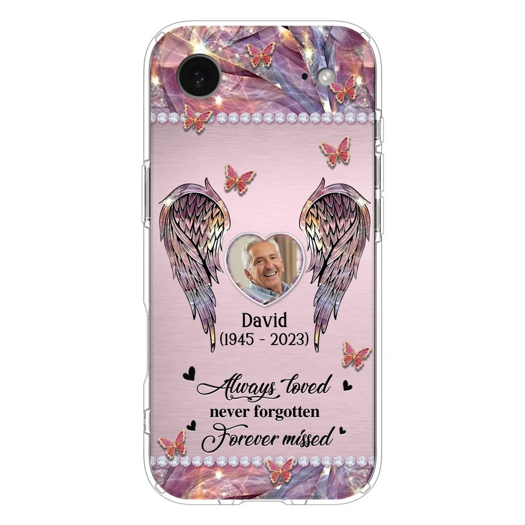 Custom Personalized Memorial Phone Case - Memorial Gift Idea For Family - Case For iPhone/Samsung - Always Loved Never Forgotten Forever Missed