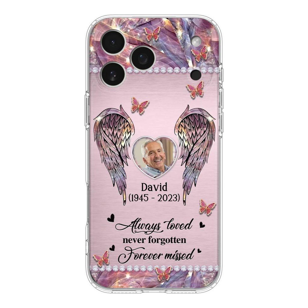 Custom Personalized Memorial Phone Case - Memorial Gift Idea For Family - Case For iPhone/Samsung - Always Loved Never Forgotten Forever Missed