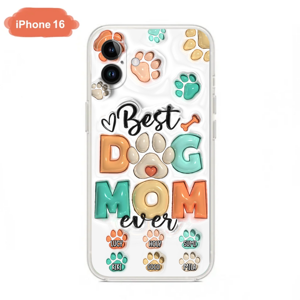 Personalized Dog Mom/Dad Phone Case - Gift Idea For Dog Owners/Lovers - Upto 6 Paws - Best Dog Mom Ever - Case For iPhone/Samsung