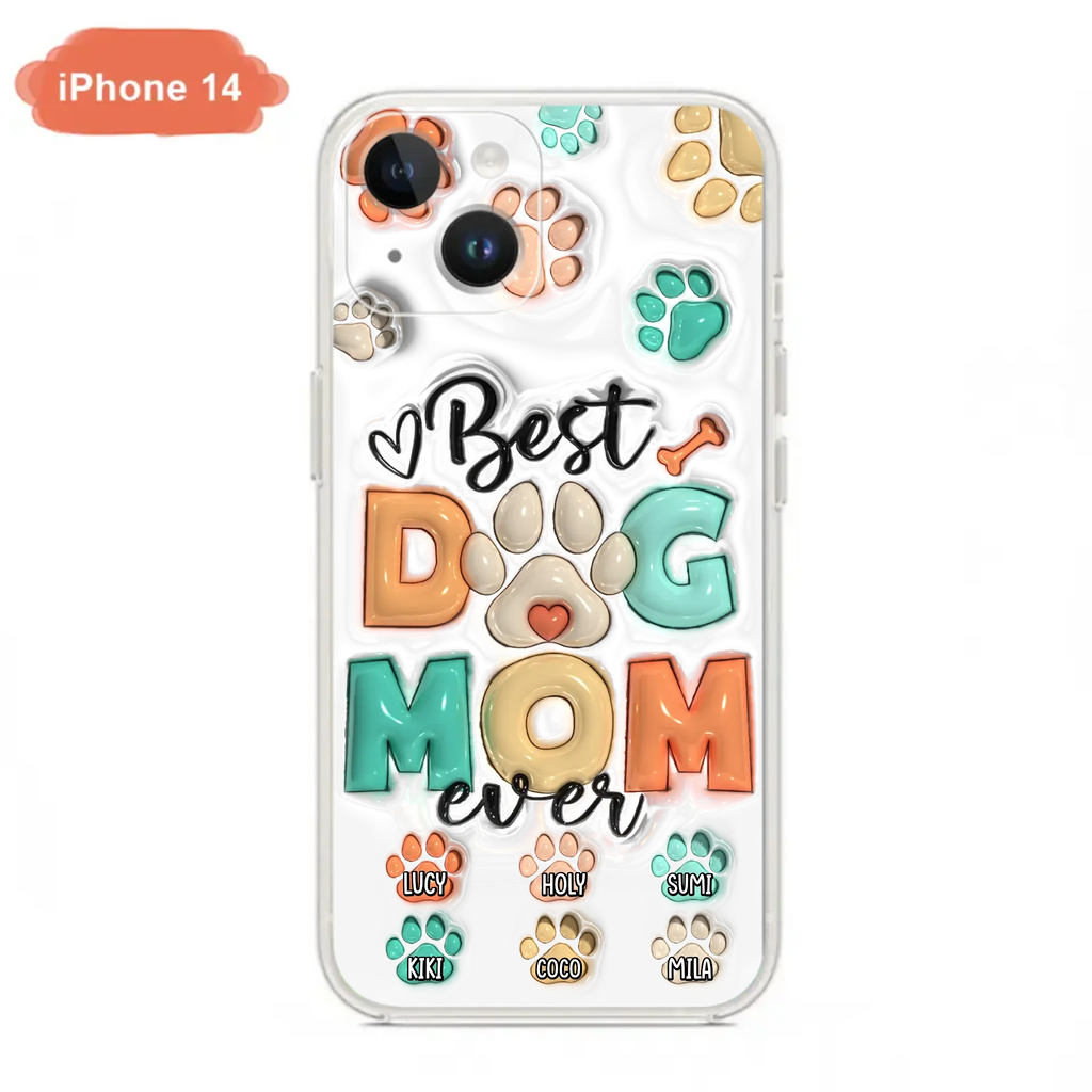 Personalized Dog Mom/Dad Phone Case - Gift Idea For Dog Owners/Lovers - Upto 6 Paws - Best Dog Mom Ever - Case For iPhone/Samsung
