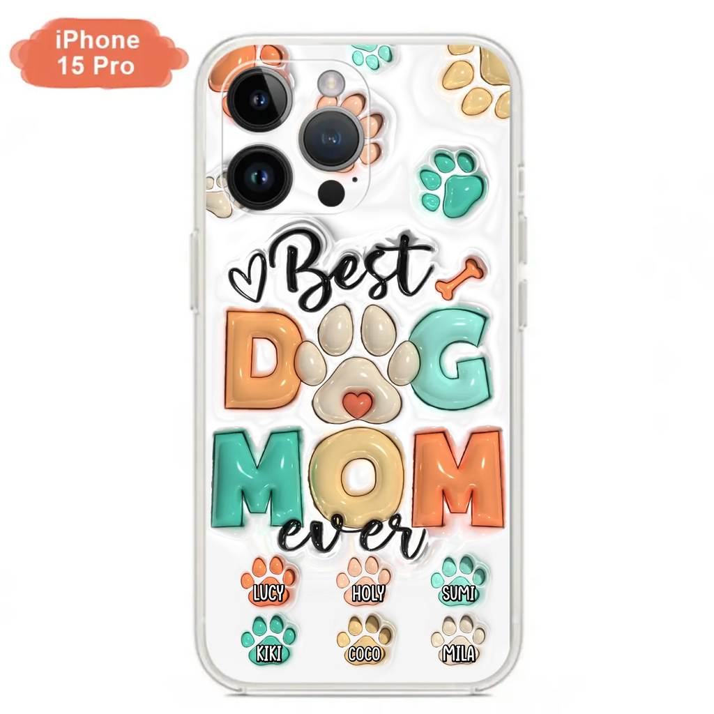 Personalized Dog Mom/Dad Phone Case - Gift Idea For Dog Owners/Lovers - Upto 6 Paws - Best Dog Mom Ever - Case For iPhone/Samsung