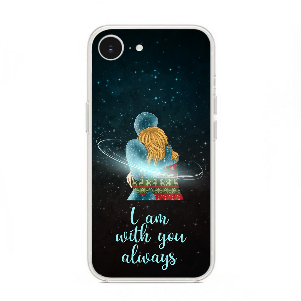 Custom Personalized Memorial Phone Case - Memorial Gift Idea For Family/Couple - Case For iPhone/Samsung - I Am With You Always