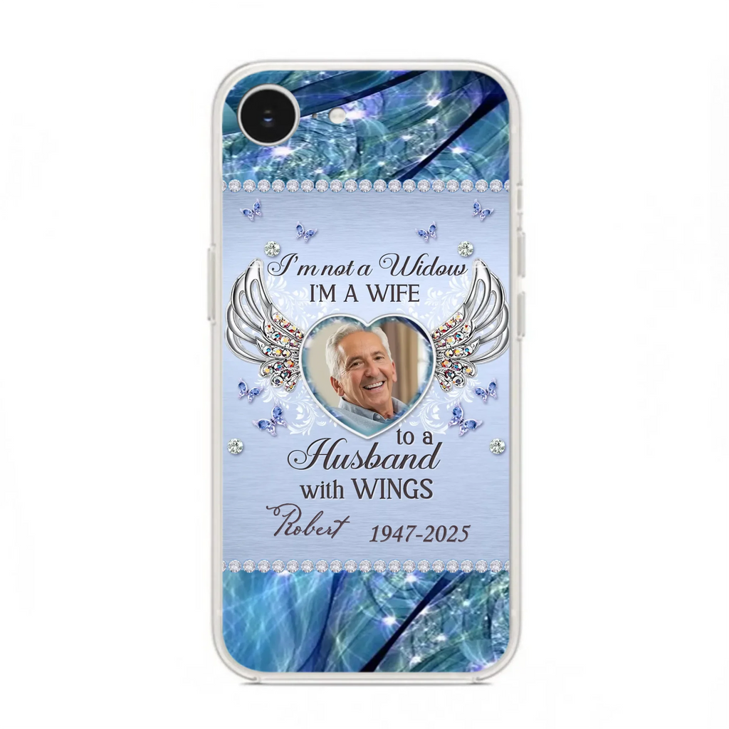 Custom Personalized Memorial Phone Case - Memorial Gift Idea For Family - Case For iPhone/Samsung - I'm Not A Widow