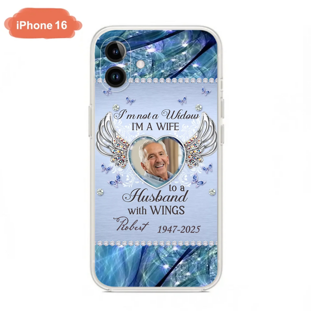 Custom Personalized Memorial Phone Case - Memorial Gift Idea For Family - Case For iPhone/Samsung - I'm Not A Widow