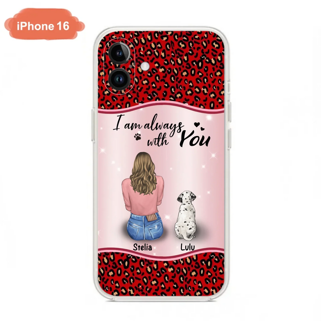 Personalized Dog Mom Phone Case - Upto 4 Dogs -Gift Idea For Dog Owners - I Am Always With You - Case For iPhone/Samsung