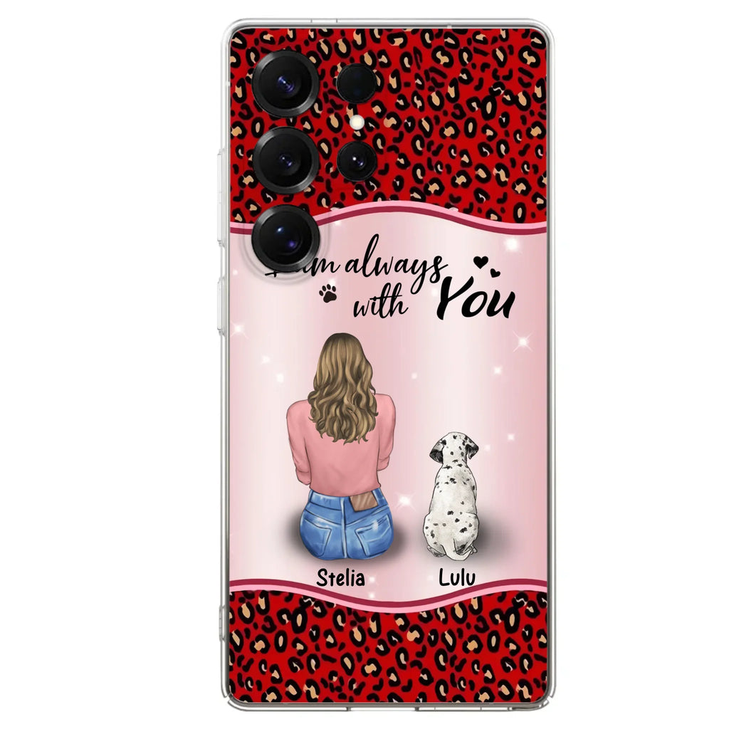 Personalized Dog Mom Phone Case - Upto 4 Dogs -Gift Idea For Dog Owners - I Am Always With You - Case For iPhone/Samsung