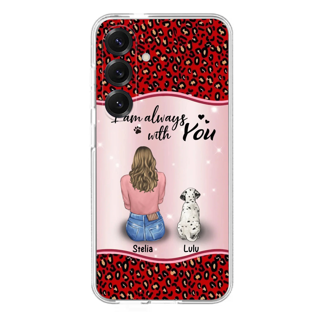 Personalized Dog Mom Phone Case - Upto 4 Dogs -Gift Idea For Dog Owners - I Am Always With You - Case For iPhone/Samsung