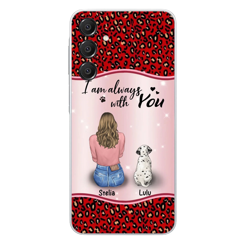 Personalized Dog Mom Phone Case - Upto 4 Dogs -Gift Idea For Dog Owners - I Am Always With You - Case For iPhone/Samsung