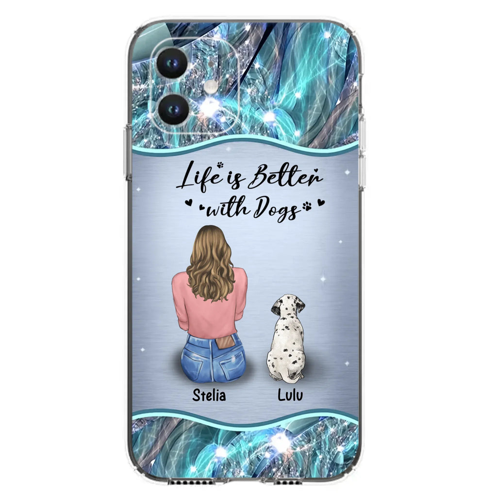 Personalized Dog Mom Phone Case - Upto 4 Dogs -Gift Idea For Dog Owners - Life Is Better With Dogs - Case For iPhone/Samsung