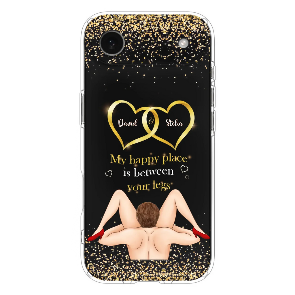Custom Personalized Couple Phone Case - Gift Idea For Couple/Valentines Day - My Happy Place Is Between Your Legs - Case For iPhone/Samsung