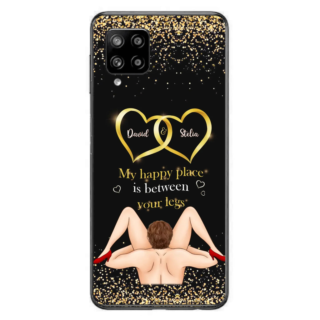 Custom Personalized Couple Phone Case - Gift Idea For Couple/Valentines Day - My Happy Place Is Between Your Legs - Case For iPhone/Samsung
