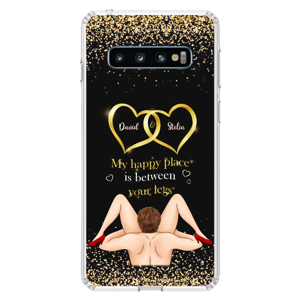 Custom Personalized Couple Phone Case - Gift Idea For Couple/Valentines Day - My Happy Place Is Between Your Legs - Case For iPhone/Samsung