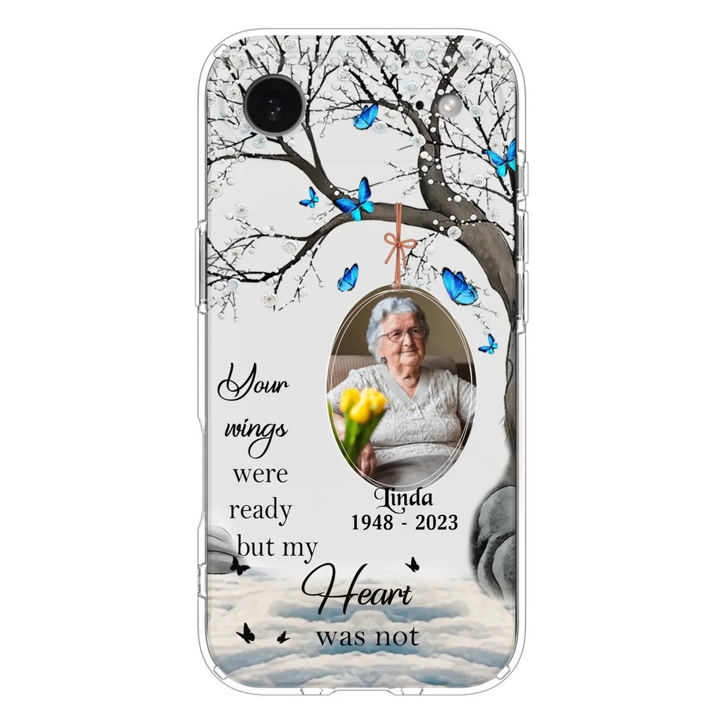 Custom Personalized Memorial Photo Phone Case - Upload Photo - Memorial Gift Idea For Family Member - Your Wings Were Ready But My Heart Was Not - Case For iPhone/Samsung