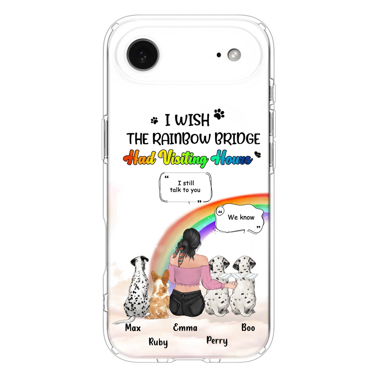 Personalized Pet Mom Phone Case - Upto 4 Pets - Memorial Gift Idea for Dog/Cat Lovers - I Wish The Rainbow Bridge Had Visiting Hours - Case for iPhone/Samsung