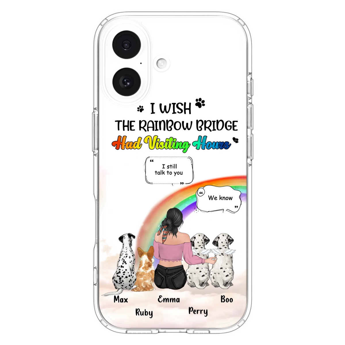 Personalized Pet Mom Phone Case - Upto 4 Pets - Memorial Gift Idea for Dog/Cat Lovers - I Wish The Rainbow Bridge Had Visiting Hours - Case for iPhone/Samsung