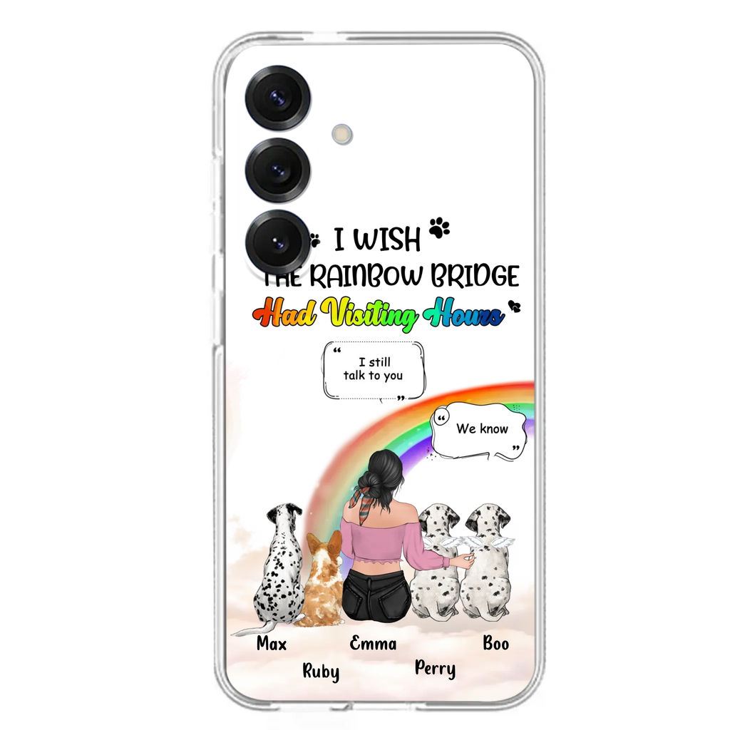 Personalized Pet Mom Phone Case - Upto 4 Pets - Memorial Gift Idea for Dog/Cat Lovers - I Wish The Rainbow Bridge Had Visiting Hours - Case for iPhone/Samsung