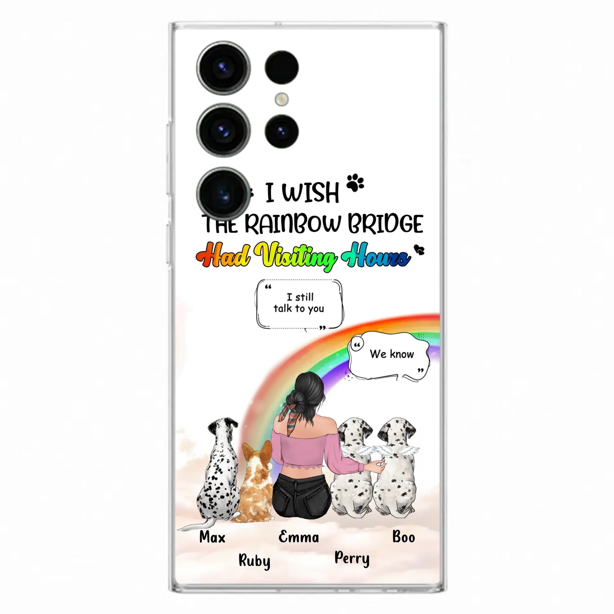 Personalized Pet Mom Phone Case - Upto 4 Pets - Memorial Gift Idea for Dog/Cat Lovers - I Wish The Rainbow Bridge Had Visiting Hours - Case for iPhone/Samsung