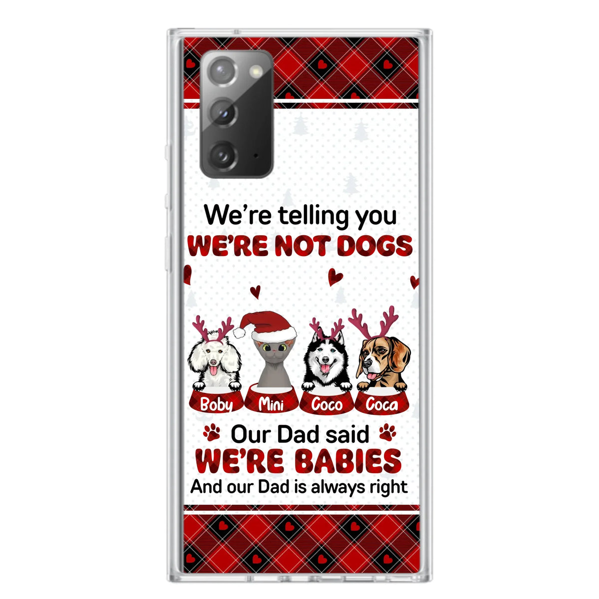 Custom Personalized Pet Phone Case - Gift Idea For Pet Lovers - Upto 4 Pets/Cats/Dogs - We're Telling You We're Not Dogs - Case For iPhone/Samsung