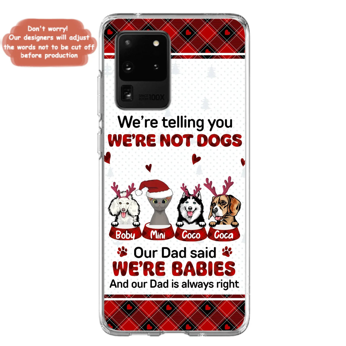Custom Personalized Pet Phone Case - Gift Idea For Pet Lovers - Upto 4 Pets/Cats/Dogs - We're Telling You We're Not Dogs - Case For iPhone/Samsung