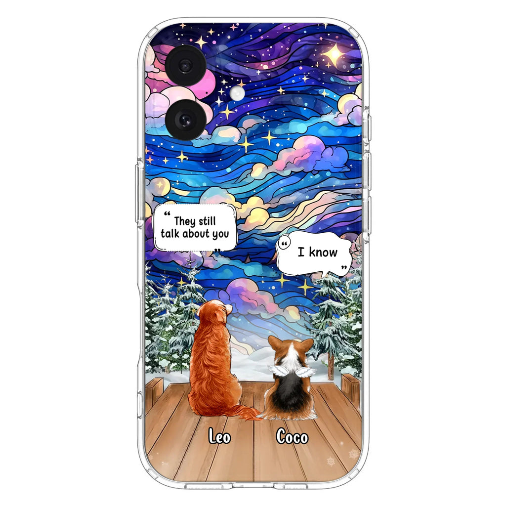 Personalized Dog Memorial Phone Case - Upto 4 Pets - Memorial Gift Idea For Dog/ Cat/ Rabbit Lovers - They Still Talk About You - Case For iPhone/Samsung