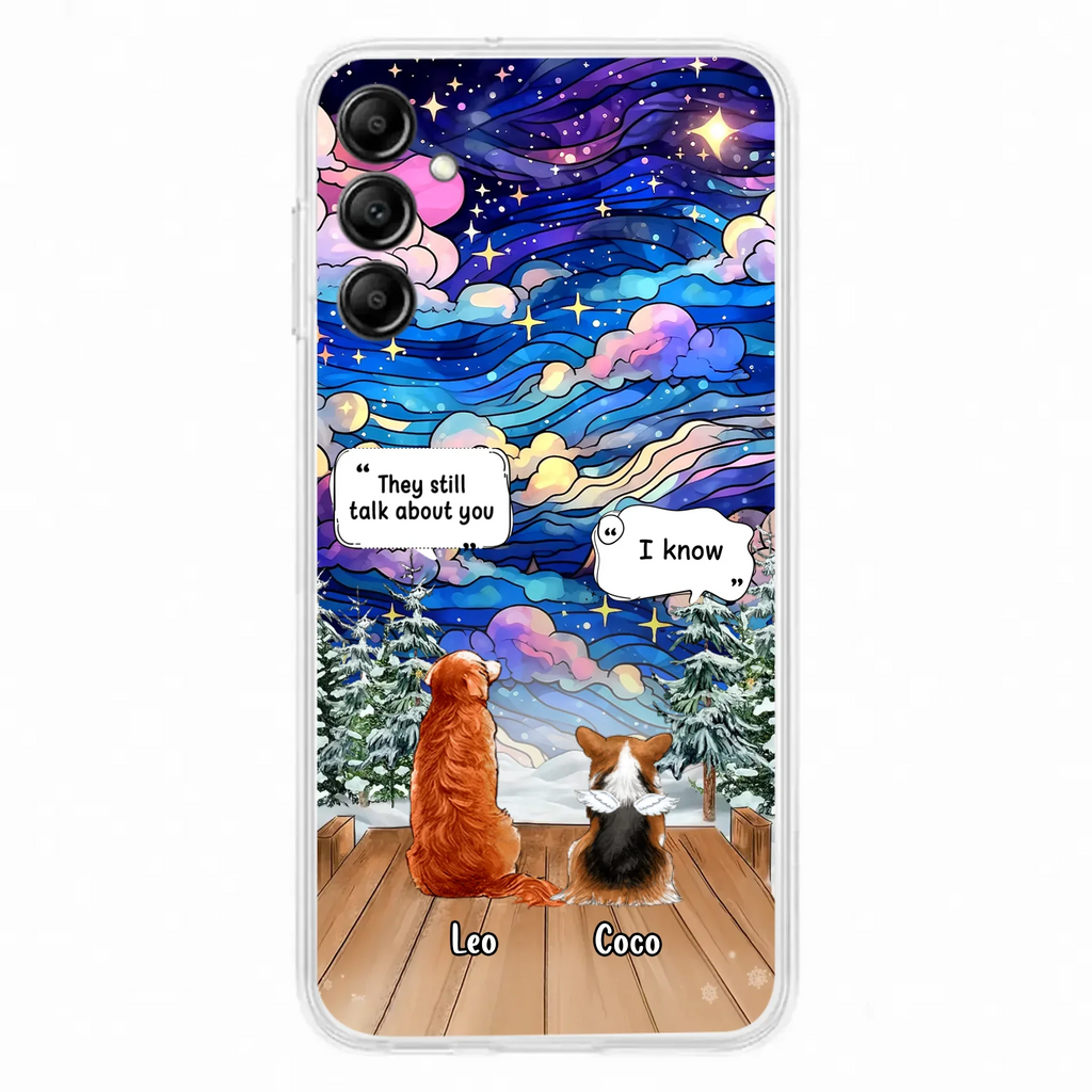 Personalized Dog Memorial Phone Case - Upto 4 Pets - Memorial Gift Idea For Dog/ Cat/ Rabbit Lovers - They Still Talk About You - Case For iPhone/Samsung