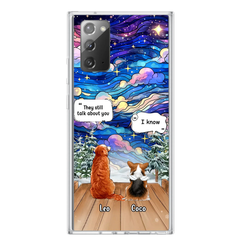 Personalized Dog Memorial Phone Case - Upto 4 Pets - Memorial Gift Idea For Dog/ Cat/ Rabbit Lovers - They Still Talk About You - Case For iPhone/Samsung