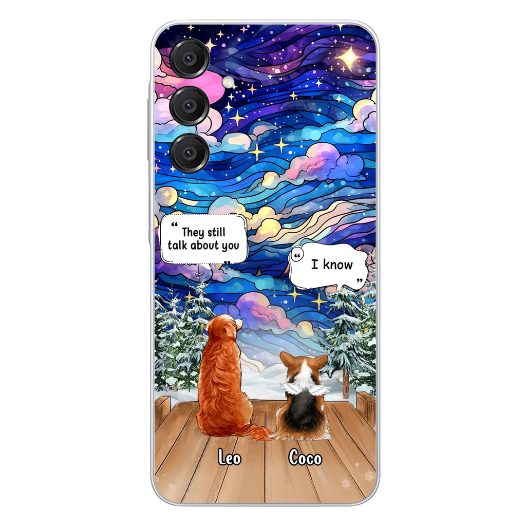 Personalized Dog Memorial Phone Case - Upto 4 Pets - Memorial Gift Idea For Dog/ Cat/ Rabbit Lovers - They Still Talk About You - Case For iPhone/Samsung