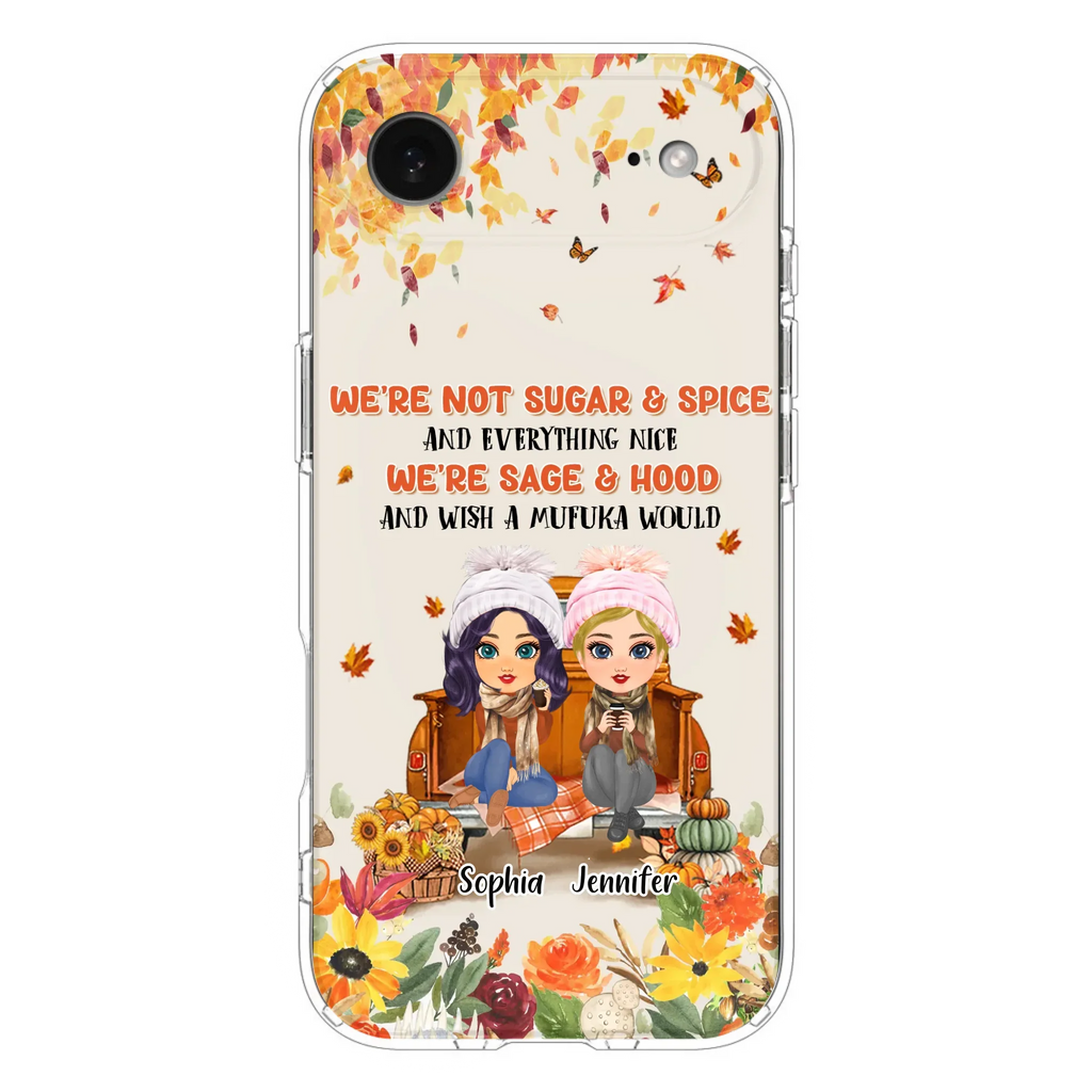 Custom Personalized Friend Phone Case - Gift Idea for Friends/Besties/Sisters - We're Not Sugar & Spice And Everything Nice - Case for iPhone/Samsung
