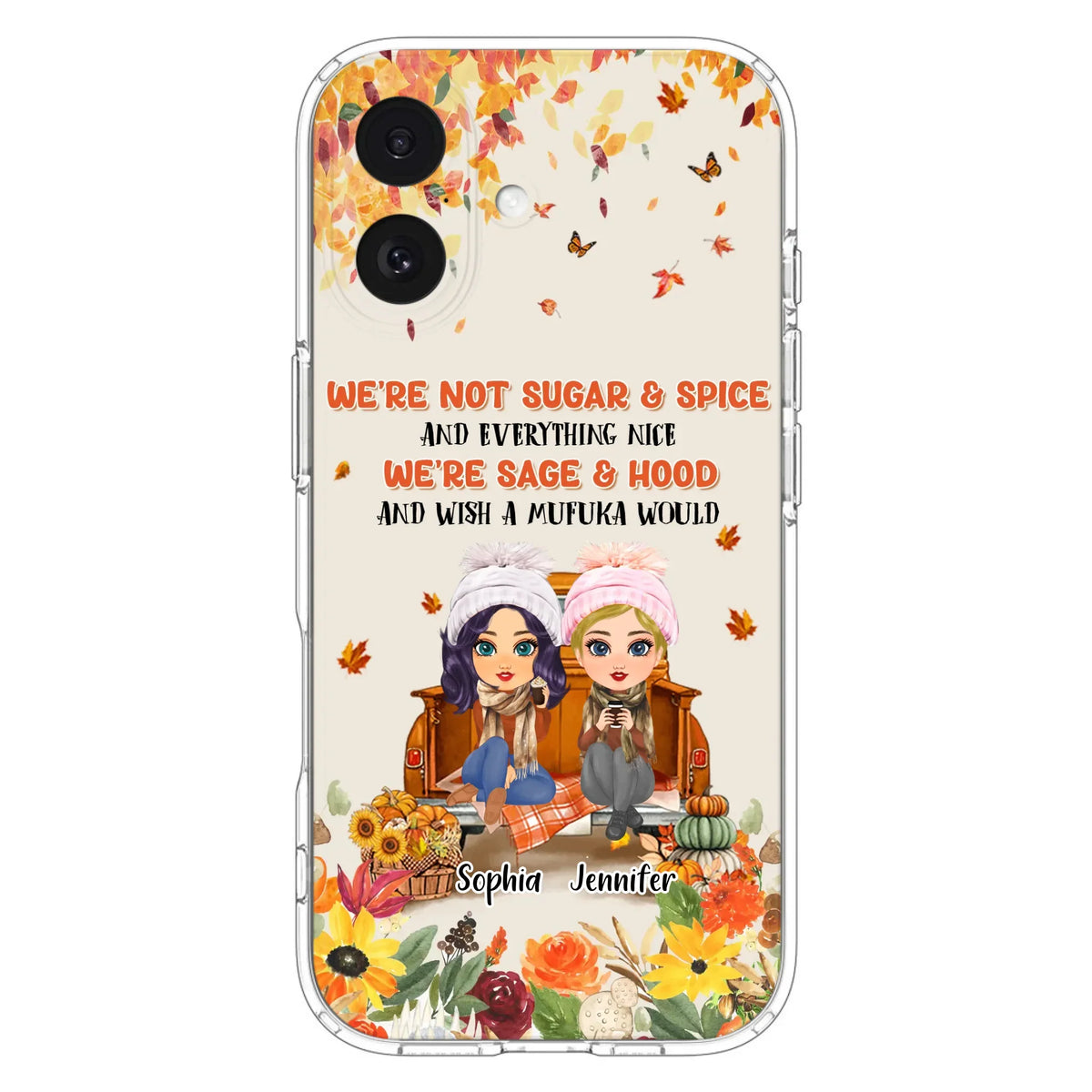 Custom Personalized Friend Phone Case - Gift Idea for Friends/Besties/Sisters - We're Not Sugar & Spice And Everything Nice - Case for iPhone/Samsung