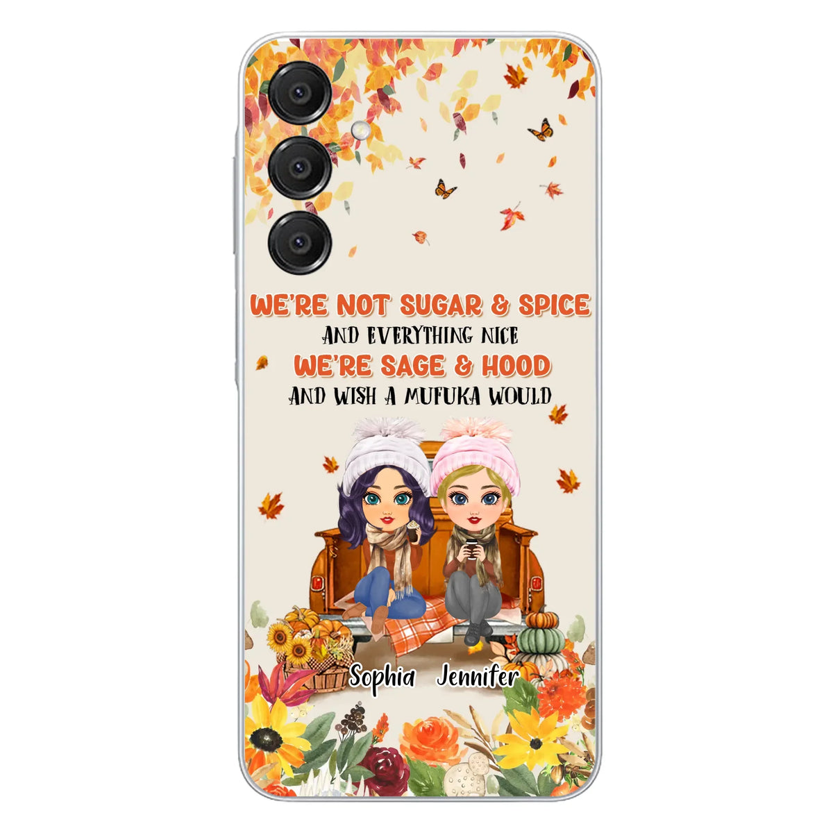 Custom Personalized Friend Phone Case - Gift Idea for Friends/Besties/Sisters - We're Not Sugar & Spice And Everything Nice - Case for iPhone/Samsung