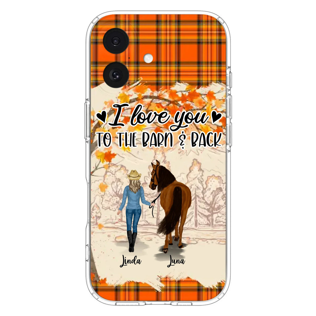 Personalized Horse Girl Phone Case - Gift Idea For Horse Lovers - Up To 6 Horses - I Love You To The Barn & Back - Cases For iPhone/Samsung