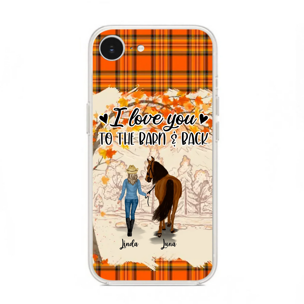 Personalized Horse Girl Phone Case - Gift Idea For Horse Lovers - Up To 6 Horses - I Love You To The Barn & Back - Cases For iPhone/Samsung