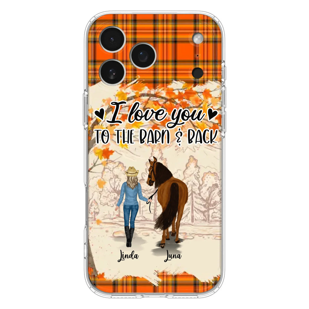 Personalized Horse Girl Phone Case - Gift Idea For Horse Lovers - Up To 6 Horses - I Love You To The Barn & Back - Cases For iPhone/Samsung