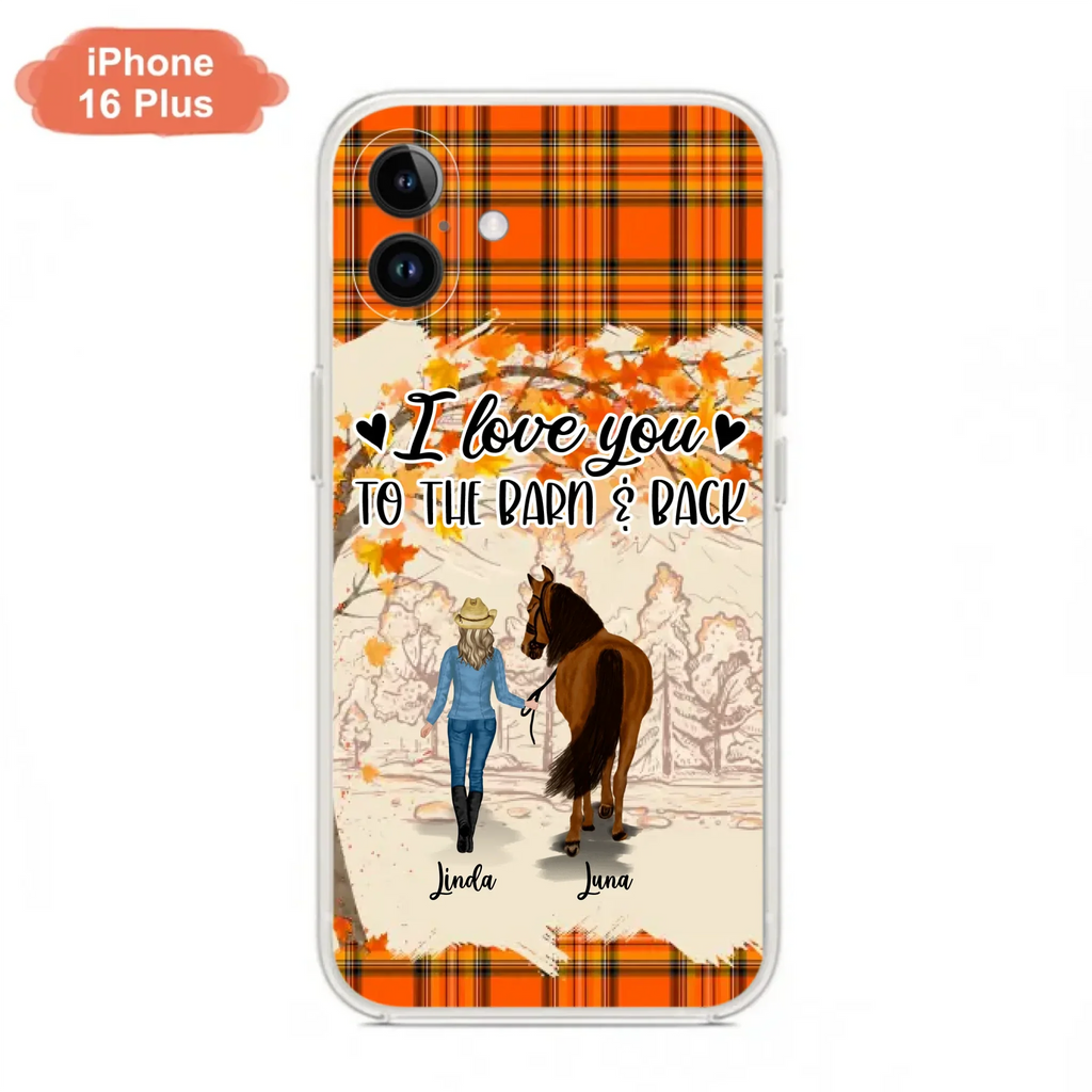 Personalized Horse Girl Phone Case - Gift Idea For Horse Lovers - Up To 6 Horses - I Love You To The Barn & Back - Cases For iPhone/Samsung