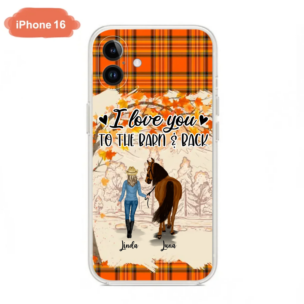 Personalized Horse Girl Phone Case - Gift Idea For Horse Lovers - Up To 6 Horses - I Love You To The Barn & Back - Cases For iPhone/Samsung