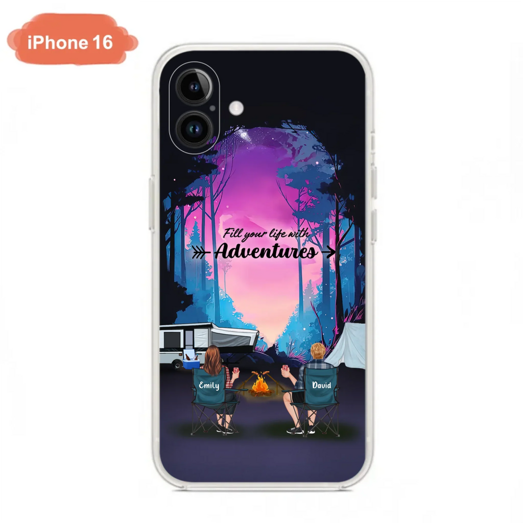 Personalized Camping Phone Case - Full Option - Best Gift For Camping Lovers - Fill Your Life With Adventures - Case For iPhone/Samsung