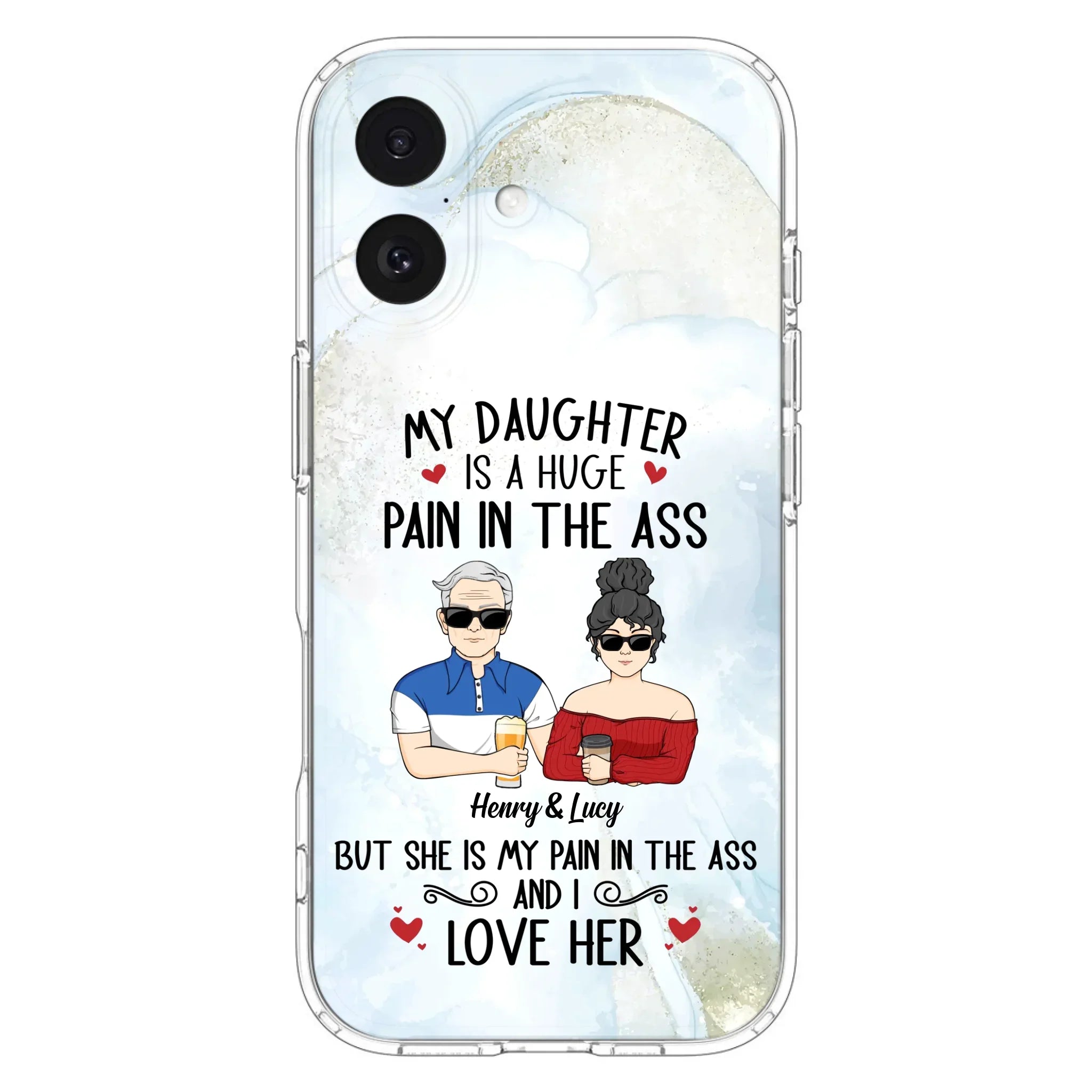 Custom Personalized Dad And Daughter Phone Case - Gift Idea For Dad/ Father's Day/Birthday - My Daughter Is A Huge Pain In The Ass - Case For iPhone And Samsung