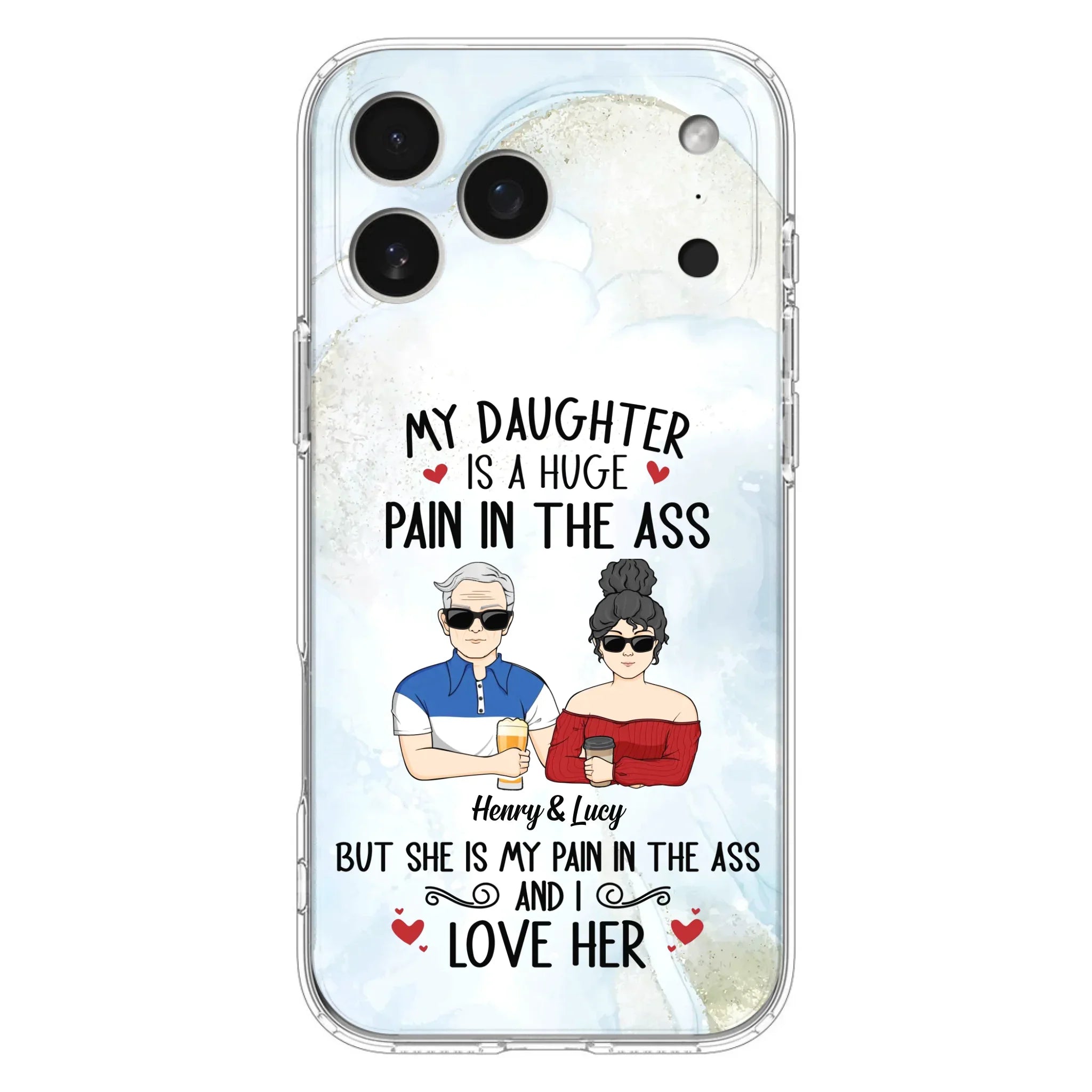Custom Personalized Dad And Daughter Phone Case - Gift Idea For Dad/ Father's Day/Birthday - My Daughter Is A Huge Pain In The Ass - Case For iPhone And Samsung