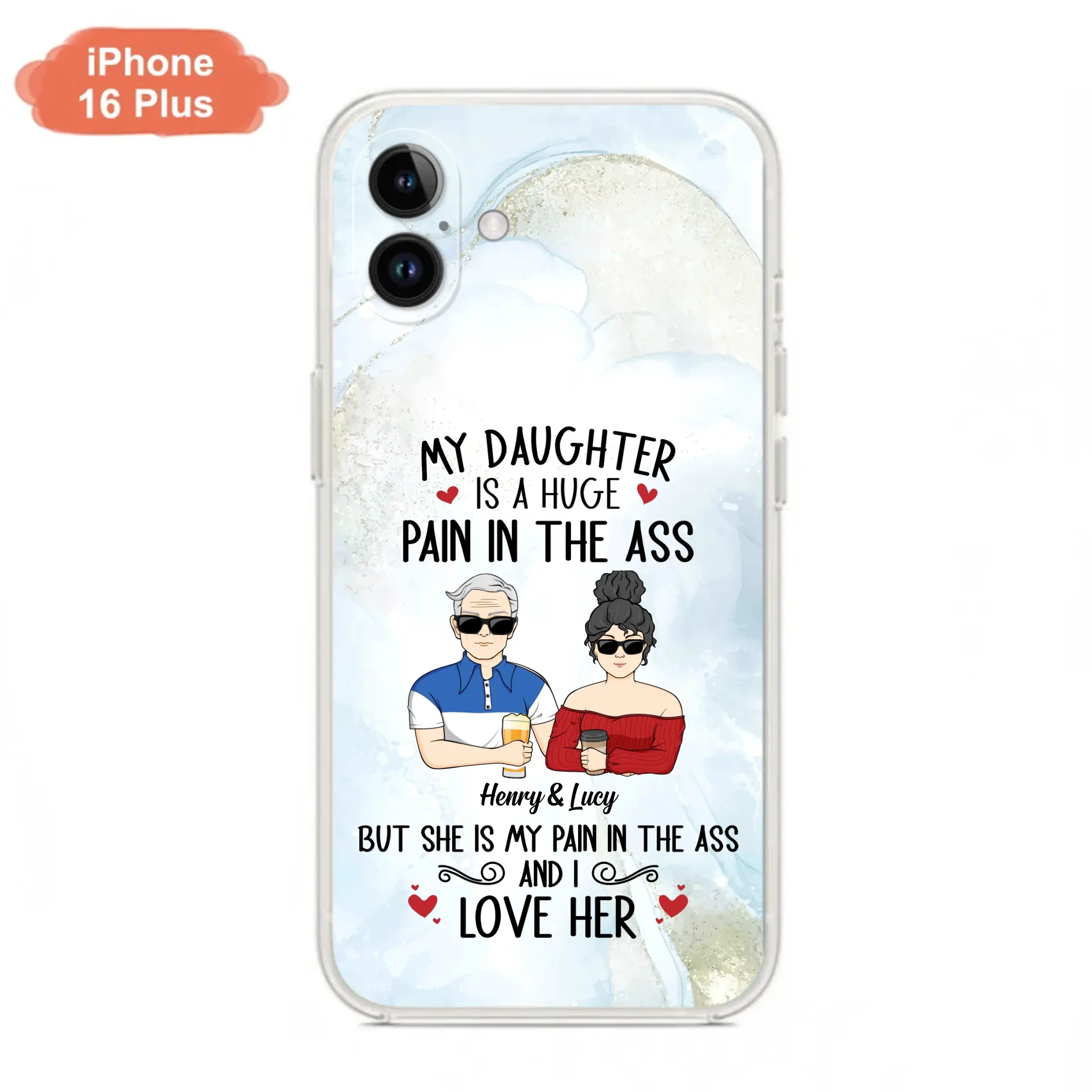 Custom Personalized Dad And Daughter Phone Case - Gift Idea For Dad/ Father's Day/Birthday - My Daughter Is A Huge Pain In The Ass - Case For iPhone And Samsung