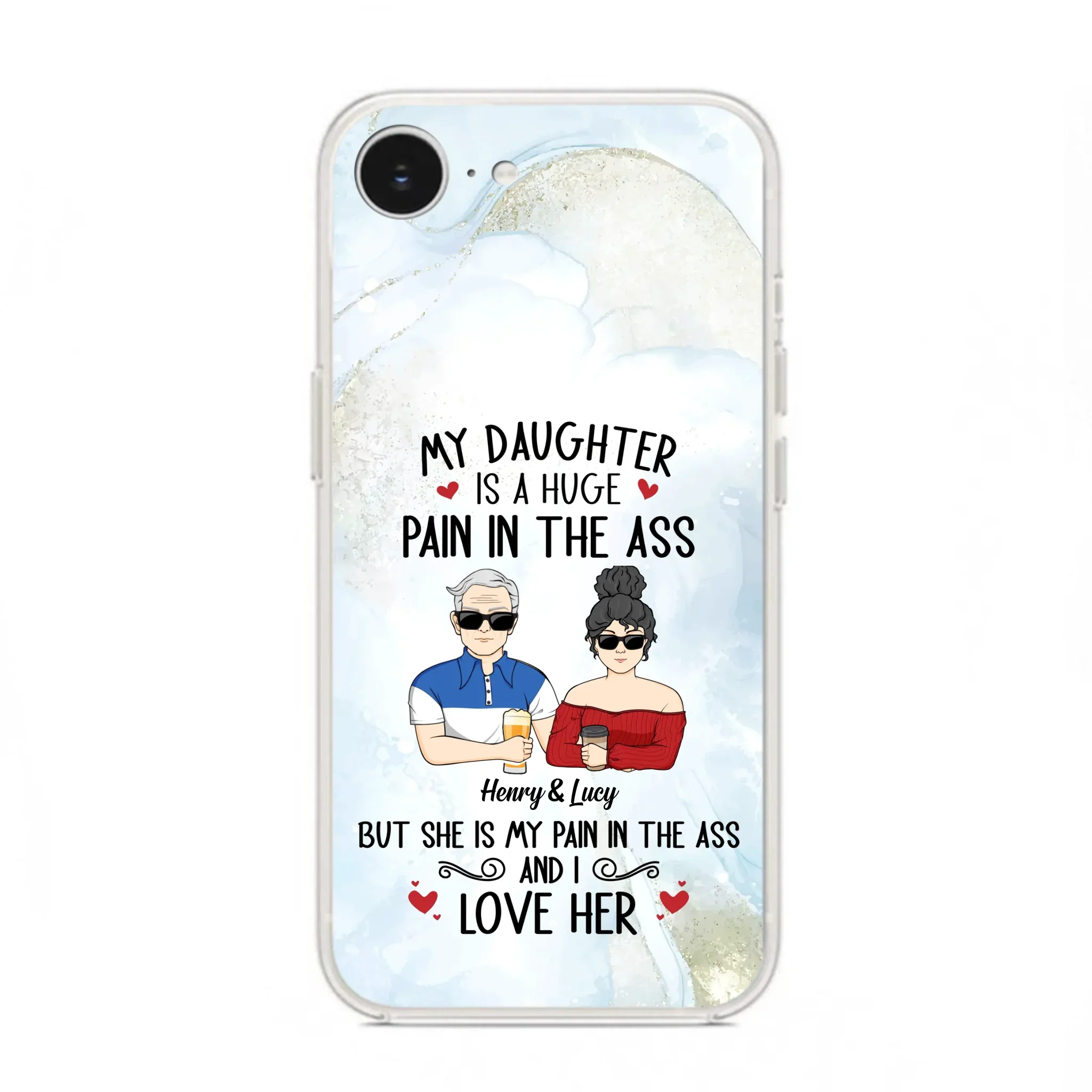 Custom Personalized Dad And Daughter Phone Case - Gift Idea For Dad/ Father's Day/Birthday - My Daughter Is A Huge Pain In The Ass - Case For iPhone And Samsung