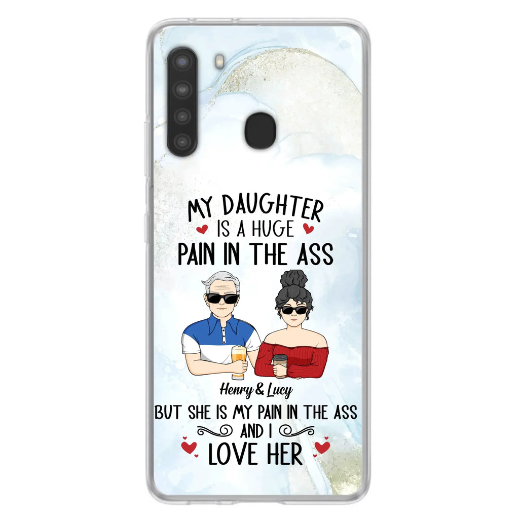 Custom Personalized Dad And Daughter Phone Case - Gift Idea For Dad/ Father's Day/Birthday - My Daughter Is A Huge Pain In The Ass - Case For iPhone And Samsung