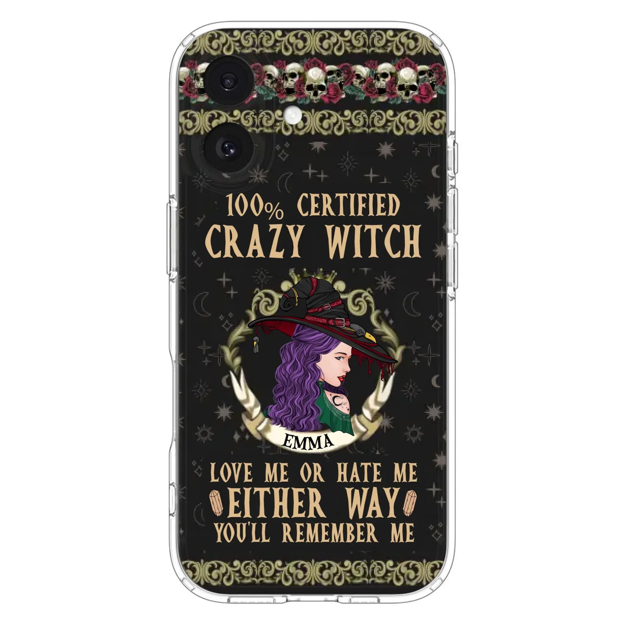 Personalized Witch Phone Case - Gift Idea For Halloween/ Witch - 100% Certified Crazy Witch Love Me Or Hate Me Either Way You'll Remember Me - Case For iPhone/Samsung