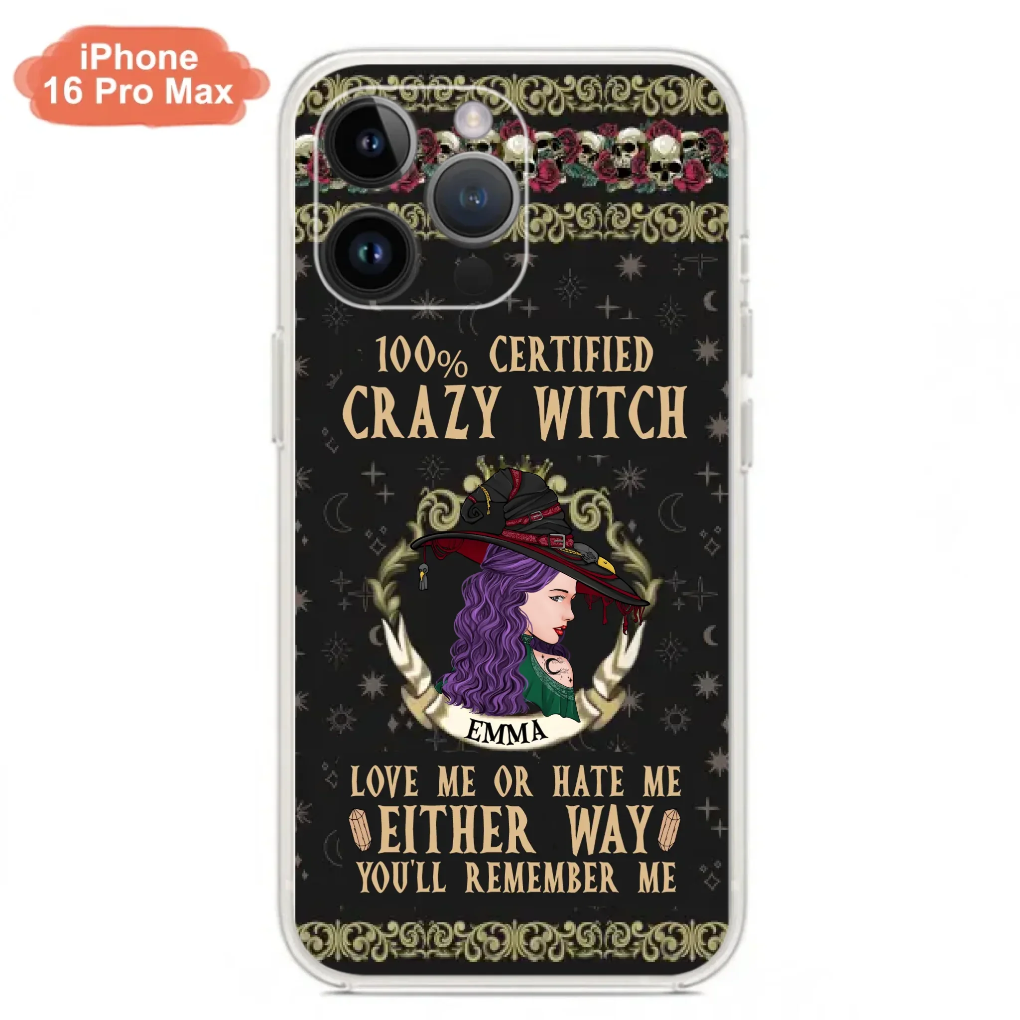 Personalized Witch Phone Case - Gift Idea For Halloween/ Witch - 100% Certified Crazy Witch Love Me Or Hate Me Either Way You'll Remember Me - Case For iPhone/Samsung