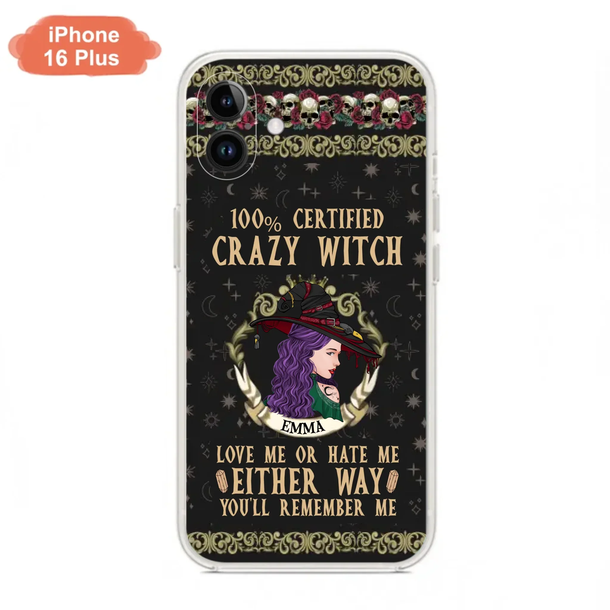Personalized Witch Phone Case - Gift Idea For Halloween/ Witch - 100% Certified Crazy Witch Love Me Or Hate Me Either Way You'll Remember Me - Case For iPhone/Samsung